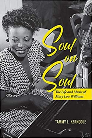 thumbnail of book cover of the book "Soul On Soul," a biography of Mary Lou Williams